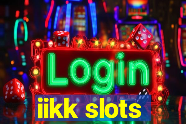 iikk slots